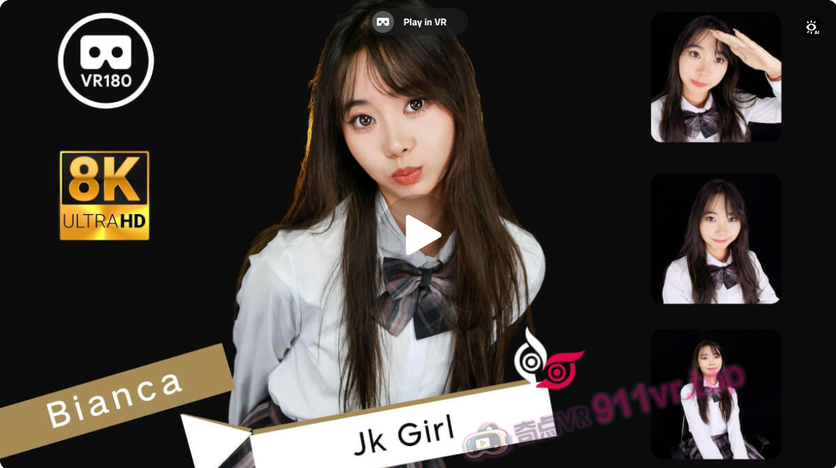 ModelBiancaPart1JKGirl8K3DVR180ASMR-奇点VR