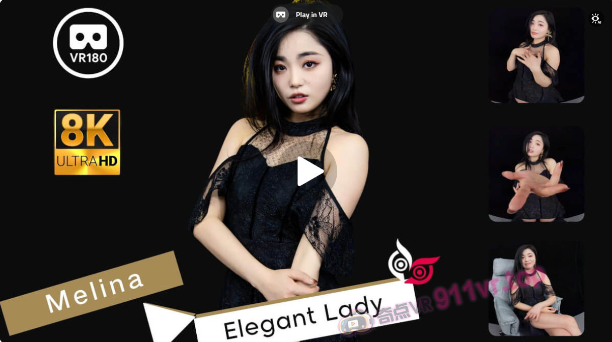 ModelMelinaPart1ElegantLady8K3DVR180ASMR-奇点VR