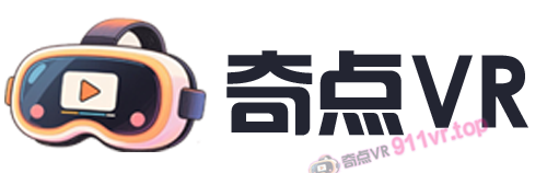 奇点VR-VR视频资源